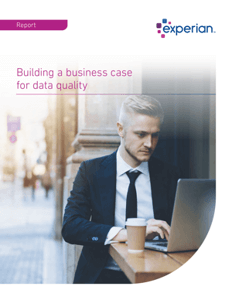 Building a business case for data quality